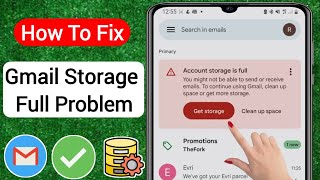 Fix Gmail Account Storage is Full You Might Not be Able to Send or Receive Email 2023 [upl. by Lilias]