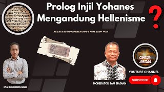 PROLOG INJIL YOHANES MENGANDUNG HELLENISME  NARASUMBER  KYAI GREGORIOS GIGIH [upl. by Eide895]