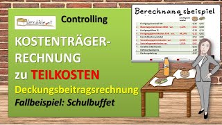 Kostenträgerrechnung zu Teilkosten  Deckungsbeitragsrechnung [upl. by Ecinad]