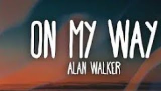 Alam Walker Sabrina Carpenter amp Farruko  ON MY WAY LYRICS [upl. by Catharina]