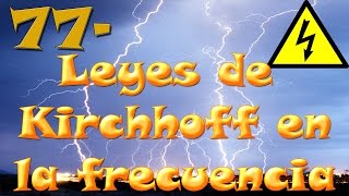 ⚡ Leyes de Kirchhoff en el dominio de la frecuencia Clase 77 [upl. by Enhpad]