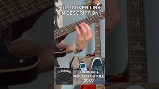 Would You Kill Second Solo Cover  Tremonti Full Cover in Description shorts [upl. by Marler388]