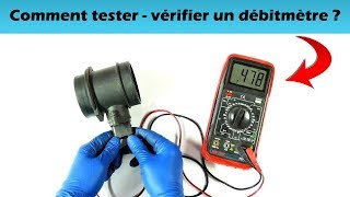 Comment tester  vérifier un débitmètre [upl. by Zitella]