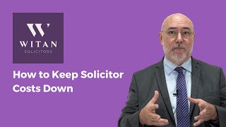 How to Keep Solicitors Costs Down [upl. by Andrei386]