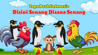 Disini Senang Disana Senang  Lagu Anak Indonesia  Lagu Anak Terpopuler [upl. by Cissy622]