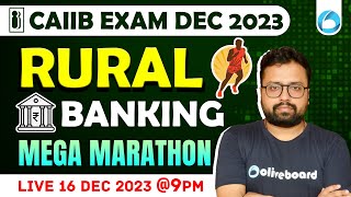 CAIIB Exam Dec 2023  RURAL Banking  Mega Marathon  CAIIB Rural Banking Questions [upl. by Guillema]