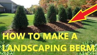 How to build a landscaping berm garden landscape [upl. by Herminia841]