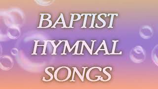 BAPTIST HYMNAL SONGS INSTRUMENTAL [upl. by Houston]