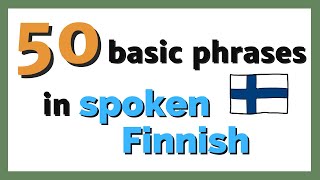 50 basic Finnish phrases  Conversational Finnish  Spoken Finnish [upl. by Clint]