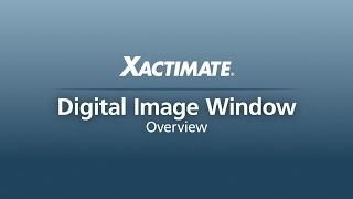 Xactware Product Overview—Managing Photos with the Xactimate Digital Image Window [upl. by Notselrahc]