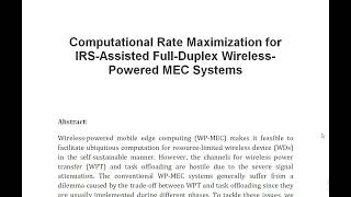 Computational Rate Maximization for IRS Assisted Full Duplex Wireless Powered MEC Systems [upl. by Aufa]