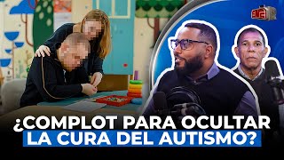 ¿EXISTE UN COMPLOT PARA OCULTAR LA CURA DEL AUTISMO MARTES CONSPIRATIVO [upl. by Valry365]