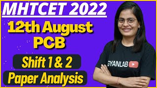 MHTCET 2022  12 August Shift 1 amp 2 Paper Analysis Biology Gyanlab Anjali Patel [upl. by Gage]