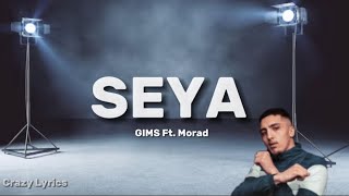 GIMS amp Morad  SEYA Lyrics [upl. by Monteria]