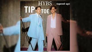 HYBS  Tip Toe Seepd Up [upl. by Aerb]