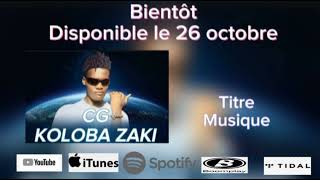 CG Koloba Zaki Musique [upl. by Enert]