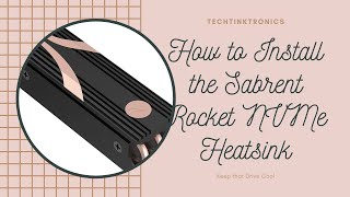 How to Install the Sabrent Rocket NVMe Heatsink [upl. by Odnalref]