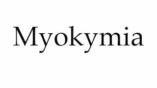 How to Pronounce Myokymia [upl. by Delila953]