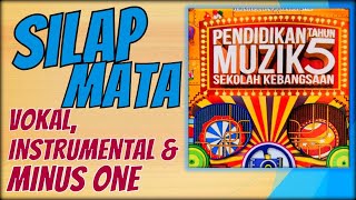 SILAP MATA  Pendidikan Muzik Tahun 5  Vokal Instrumental amp Minus One [upl. by Giustino]