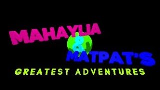 Mahaylia amp Matpats Greatest Adventures Parts 1 amp 2 2024 Opening Logos FIXED [upl. by Simpkins]