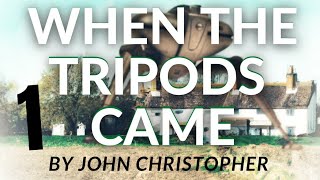 When The Tripods Came by John Christopher Narrated by Chas Burns Chapter 1 [upl. by Akiraa223]