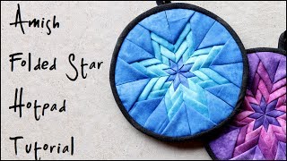 How To Amish Folded Star Quilted Hotpad  Pot Holder Tutorial [upl. by Cram758]