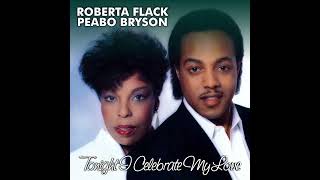 Roberta Flack amp Peabo Bryson  Tonight I Celebrate My Love [upl. by Riccardo]