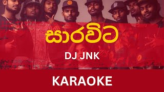 Sarawita සාරවිට Karaoke  DJ JNK  Moniyo  Without Voice  With Lyrics  Instrumental [upl. by Zink]