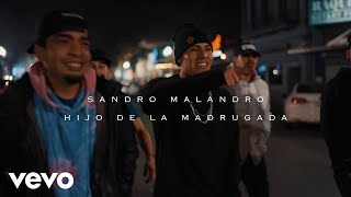 Sandro Malandro  Hijo de la Madrugada [upl. by Linker]