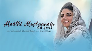 Meethi Muskaanein  Jatin Vaswani  Sumeeta Bhogal  Latest Bhajan 2024  Nirankari Songs 2024 [upl. by Rhtaeh]