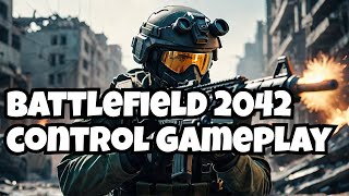 BATTLEFIELD 2042 Control Gameplay EXPOSED [upl. by Noswad]