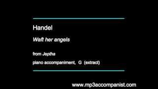 Handel Waft her angels Jeptha  Piano Accompaniment [upl. by Albertson]