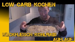 Low Carb  KohlrabiHackfleisch Auflauf [upl. by Akselav]