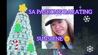 SA PASKONG DARATING song by FREDDIE AGUILAR cover song by SUNSHINE 🌞 [upl. by Ianteen]