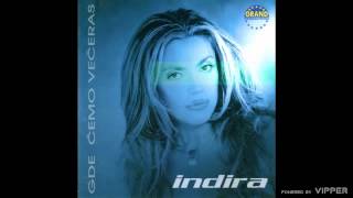 Indira  Vidi sta si sad bez mene  Audio 2001 [upl. by Felic]