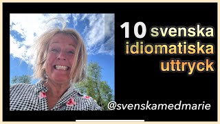 10 idiomatiska uttryck med exempel  Lär dig svenska svenskamedmarie [upl. by Llien7]