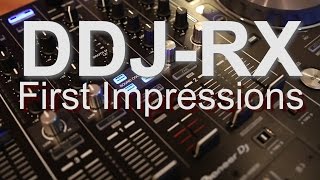 First Impressions  Pioneer DDJRX [upl. by Yazbak]