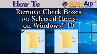 How to Remove Check Boxes on Selected Items on Windows® 10  GuruAid [upl. by Emiaj]