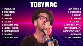 TobyMac Greatest Hits 2024 Collection Top 10 Hits Playlist Of All Time [upl. by Cohe]