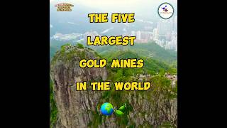 The five largest gold mines in the world 🌍🍃  The Omniknowledge ✨ shorts goldmines mines [upl. by Reiner778]