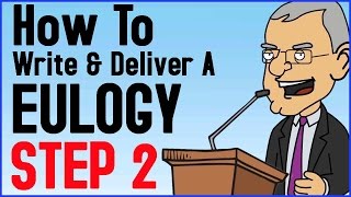 How To Write And Deliver A Eulogy Step 2 of 6  Funeral Speech Tutorial  What Kind of Eulogy [upl. by Nowtna]