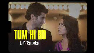 Tum Hi Ho Lofi  Arijit Singh  Lofi Remake  3 AM 🌃Bollywood Lofi Remake  Kritiman Mishra [upl. by Robbert247]