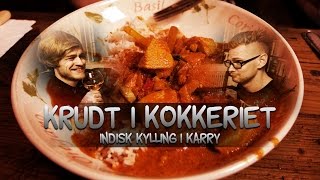 Krudt i Kokkeriet Indisk kylling i karry [upl. by Alanna]