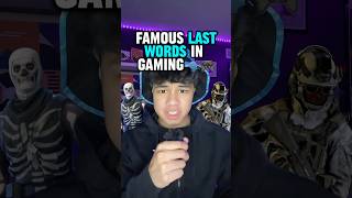 Famous Last Words in Gaming PART 6 💀🗣️🎮 [upl. by Aizirk]