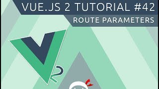 Vue JS 2 Tutorial 42  Route Parameters [upl. by Medwin]