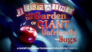 Jermaine and the Garden of Giant Unfriendly Bugs [upl. by Aicilra]