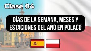 Días de la semana meses y estaciones del año en Polaco  Clase 04 👉Lecciones para hispanohablantes [upl. by Alberic]