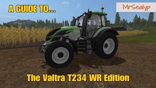 Farming Simulator 17 PS4 A Guide to The Valtra T234 WR Edition [upl. by Aneis]