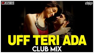 Uff Teri Adaa  Club Mix  Karthik Calling Karthik  DJ Ravish amp DJ Chico [upl. by Anatnahs381]