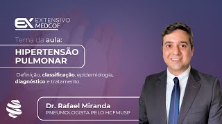 Hipertensão Pulmonar Sintomas Causas e Tratamentos Com Dr Rafael Miranda [upl. by Boris273]